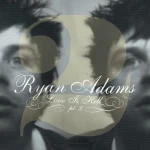 Ryan Adams - Love Is Hell Pt. 2 Album Cover