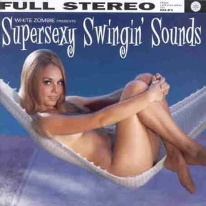 White Zombie - Supersexy Swingin' Sounds Album Cover
